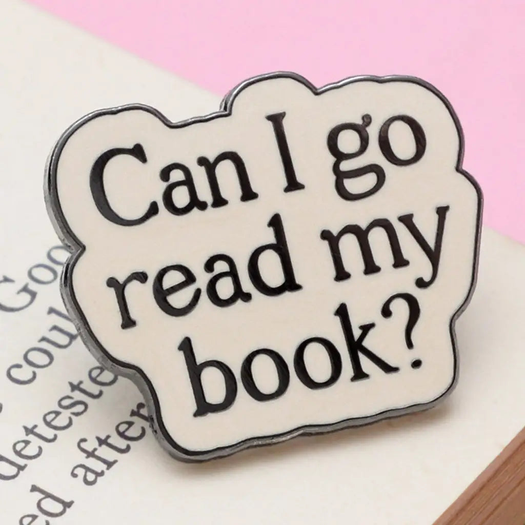 can i go read my book enamel pin badge